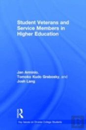 Student Veterans And Service Members In Higher Education