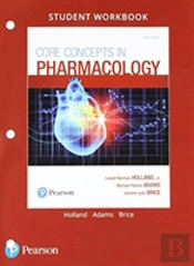 Student Workbook And Resource Guide For Core Concepts In Pharmacology