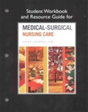 Student Workbook And Resource Guide For Medical-Surgical Nursing Care