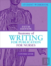 Student Workbook For Anatomy Of Writing For Publication For Nurses, Fifth Edition