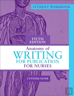 Bertrand.pt - Student Workbook For Anatomy Of Writing For Publication For Nurses, Fifth Edition