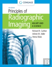 Student Workbook For Carlton/Adler/Balac'S Principles Of Radiographic Imaging: An Art And A Science