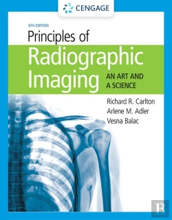Bertrand.pt - Student Workbook For Carlton/Adler/Balac'S Principles Of Radiographic Imaging: An Art And A Science