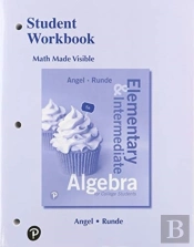 Student Workbook For Elementary And Intermediate Algebra For College Students