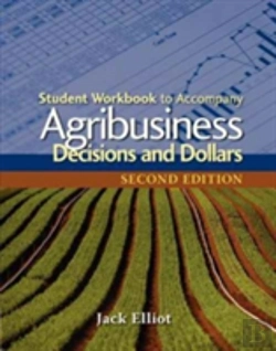 Bertrand.pt - Student Workbook For Elliot'S Agribusiness: Decisions And Dollars, 2nd