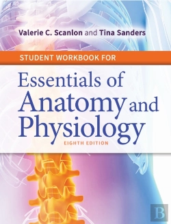 Bertrand.pt - Student Workbook For Essentials Of Anatomy And Physiology