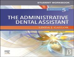 Student Workbook For The Administrative Dental Assistant - Revised Reprint