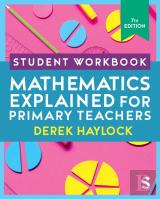 Student Workbook Mathematics Explained For Primary Teachers