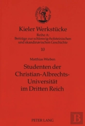 Studenten Der Christian-Albrechts-Universitaet Im Dritten Reich