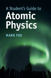 Student'S Guide To Atomic Physics