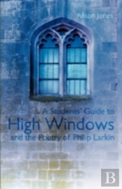 Students' Guide To High Windows And The Poetry Of Philip Larkin