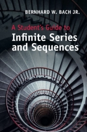 Student'S Guide To Infinite Series And Sequences