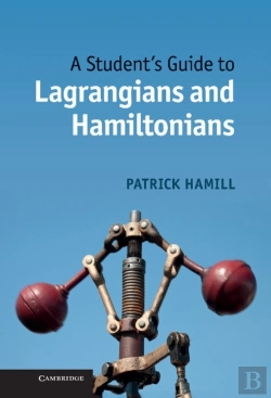 Bertrand.pt - Student'S Guide To Lagrangians And Hamiltonians