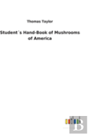 Students Hand-Book Of Mushrooms Of America