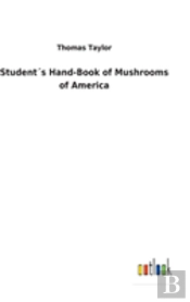 Students Hand-Book Of Mushrooms Of America