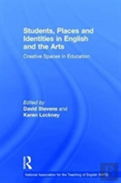 Students, Places And Identities In English And The Arts