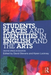 Students, Places And Identities In English And The Arts