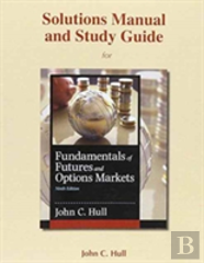 Student'S Solutions Manual And Study Guide For Fundamentals Of Futures And Options Markets