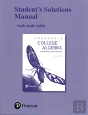 Student'S Solutions Manual For College Algebra With Modeling & Visualization