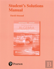 Student'S Solutions Manual For Intermediate Algebra With Applications & Visualization