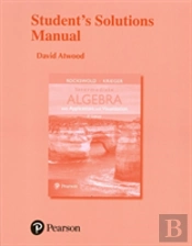 Student'S Solutions Manual For Intermediate Algebra With Applications & Visualization