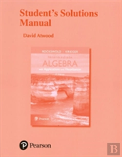 Bertrand.pt - Student'S Solutions Manual For Intermediate Algebra With Applications & Visualization