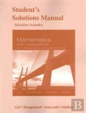 Student'S Solutions Manual For Mathematics With Applications In The Management, Natural, And Social Sciences And Finite Mathematics With Applications In The Management, Natural, And Social Sciences