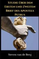 Studie Uber Den Ersten Und Zweiten Brief Des Apostels Petrus