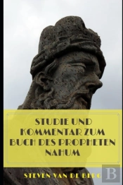 Studie Und Kommentar Zum Buch Des Propheten Nahum
