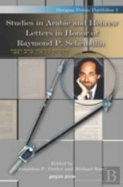 Studies In Arabic And Hebrew Letters In Honor Of Raymond P. Scheindlin
