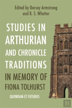 Bertrand.pt - Studies In Arthurian And Chronicle Traditions In Memory Of Fiona Tolhurst