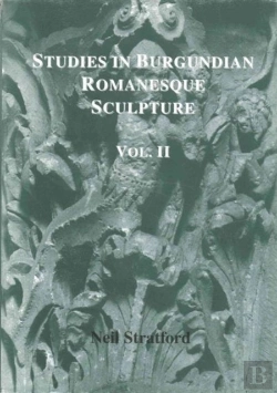 Bertrand.pt - Studies In Burgundian Romanesque Sculpture, Volume Ii