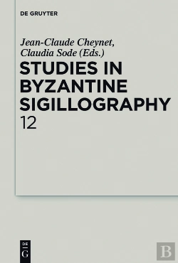 Bertrand.pt - Studies In Byzantine Sigillography. Volume 12