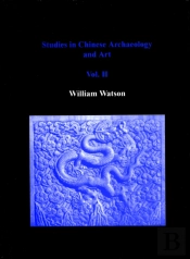 Studies In Chinese Archaeology And Art, Volume Ii