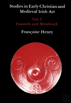 Bertrand.pt - Studies In Early Christian And Medieval Irish Art, Volume I