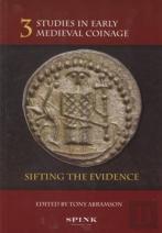 Studies In Early Medieval Coinage 3: Sifting The Evidence