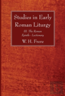 Studies In Early Roman Liturgy