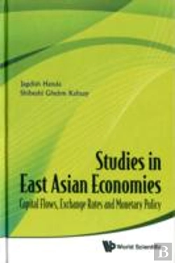 Bertrand.pt - Studies In East Asian Economies: Capital Flows, Exchange Rates And Monetary Policy