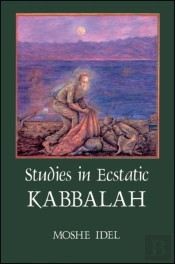Studies In Ecstatic Kabbalah