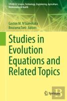 Studies In Evolution Equations And Related Topics