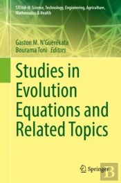 Studies In Evolution Equations And Related Topics