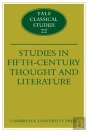 Studies In Fifth Century Thought And Literature