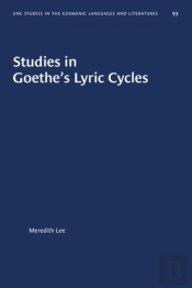 Studies In Goethe'S Lyric Cycles
