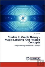 Studies In Graph Theory - Magic Labeling