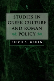 Studies In Greek Culture And Roman Policy