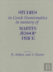 Studies In Greek Numismatics In Memory Of Martin Jessop Price