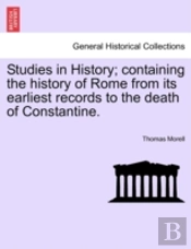 Studies In History; Containing The Histo