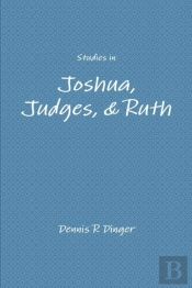 Studies In Joshua, Judges, & Ruth