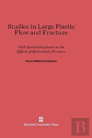Studies In Large Plastic Flow And Fracture