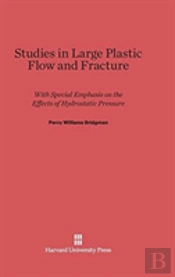 Studies In Large Plastic Flow And Fracture